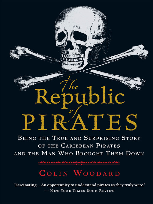 Title details for The Republic of Pirates by Colin Woodard - Available